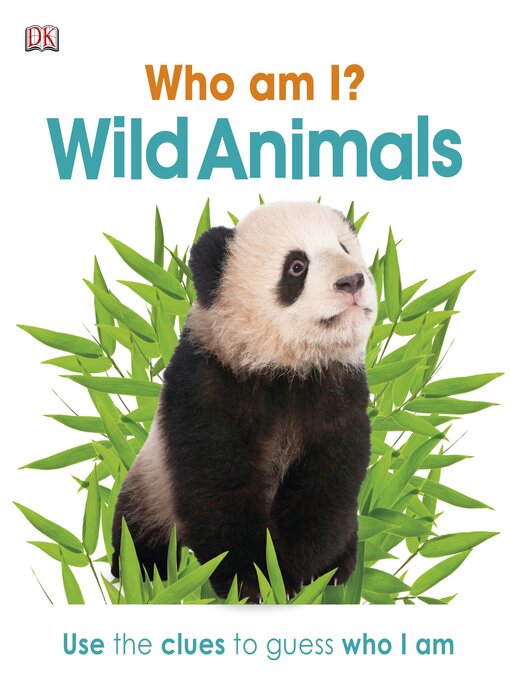 Title details for Who Am I? Wild Animals by DK - Wait list